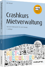 Crashkurs Mietverwaltung - inkl. Arbeitshilfen online - Ute Missal