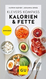 Klevers Kompass Kalorien & Fette 2019/20 - Klever, Katrin; Dries, Johanna