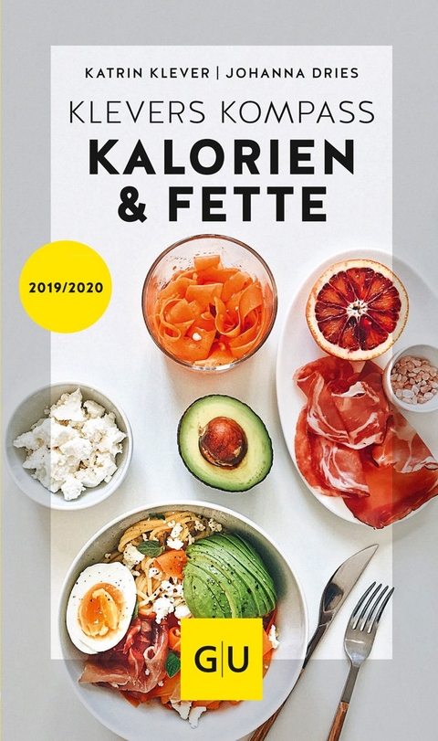 Klevers Kompass Kalorien & Fette 2019/20 - Katrin Klever, Johanna Dries