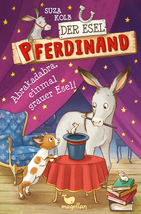 Der Esel Pferdinand - Abrakadabra, einmal grauer Esel! - Band 6 - Suza Kolb