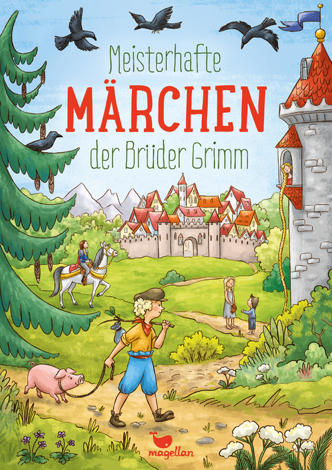 Meisterhafte Märchen der Brüder Grimm - Jacob und Wilhelm Grimm