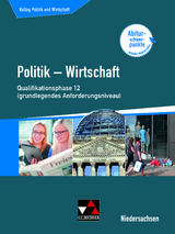 Kolleg Politik und Wirtschaft – Niedersachsen - neu / Kolleg Politik u. Wirtschaft NI Qualiphase 12 (gA) - Kersten Ringe, Oliver Thiedig, Jan Weber, Bernd Wessel