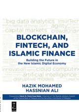 Blockchain, Fintech, and Islamic Finance - Hazik Mohamed, Hassnian Ali