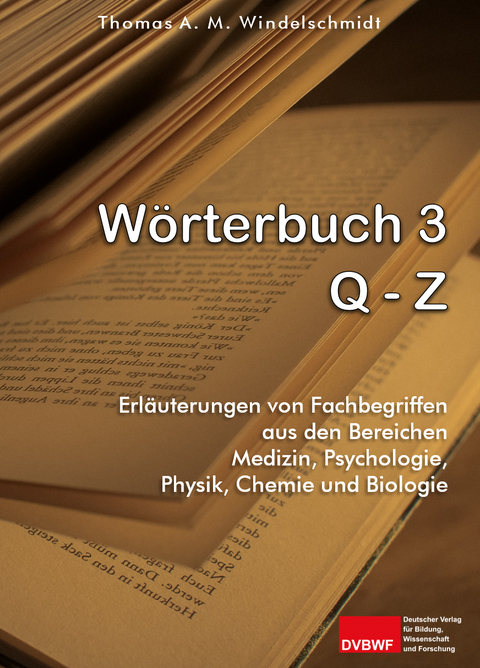 Wörterbuch 3: Q - Z - Thomas A. M. Windelschmidt