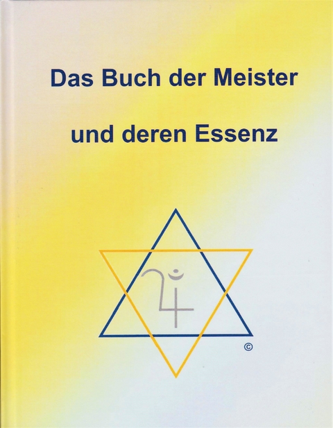 Das Buch der Meister und deren Essenz - Ma'Maha Brigitte Schult