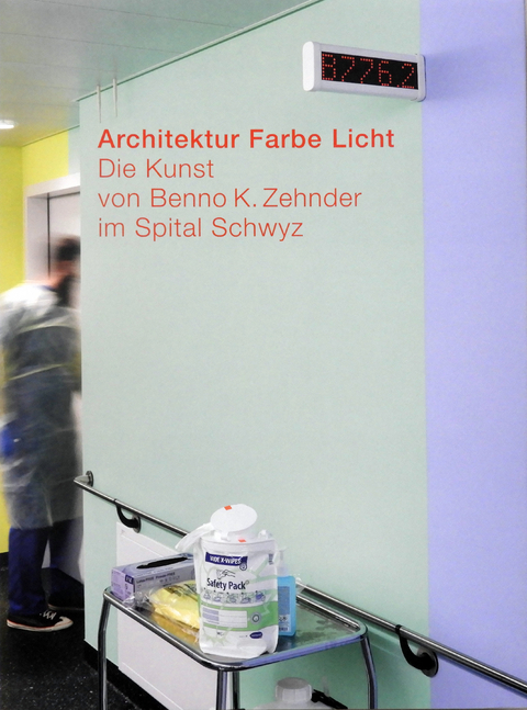 Architektur Farbe Licht - Zehnder Benno