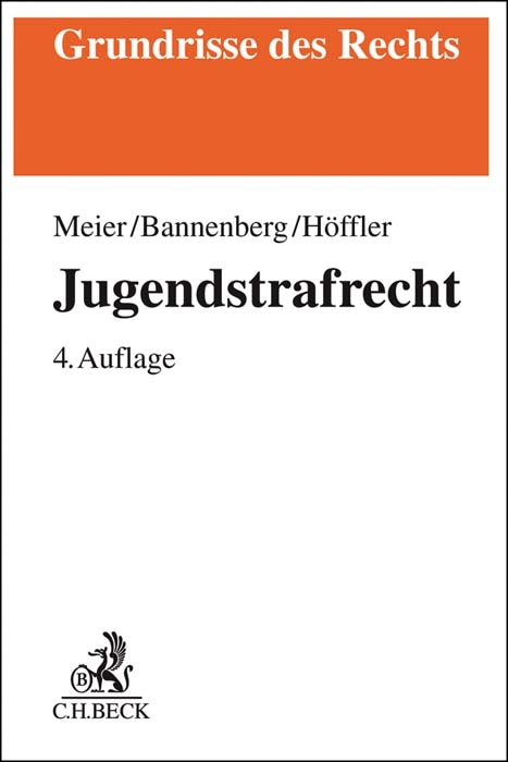 Jugendstrafrecht - Bernd-Dieter Meier, Dieter Rössner, Heinz Schöch, Britta Bannenberg, Katrin Höffler