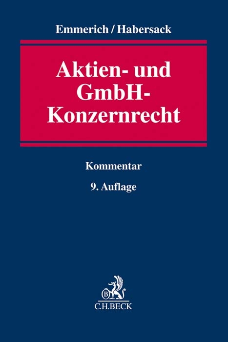 Aktien- und GmbH-Konzernrecht - Volker Emmerich, Mathias Habersack, Jan Schürnbrand