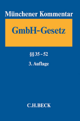 Münchener Kommentar zum Gesetz betreffend die Gesellschaften mit beschränkter Haftung Band 2: §§ 35-52 - 