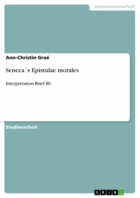 Seneca´s Epistulae morales - Ann-Christin Graé