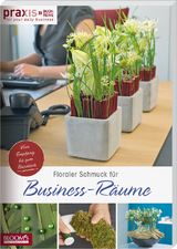 Floraler Schmuck für Business-Räume -  Team PRAXIS