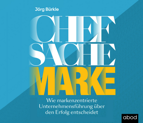 Chefsache Marke - Jörg Bürkle