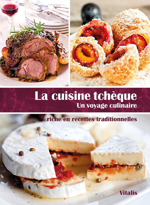 La cuisine tchèque - Harald Salfellner, Aloïse Denis