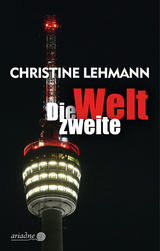 Die zweite Welt - Christine Lehmann