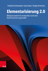 Elementarisierung 2.0 - Friedrich Schweitzer, Sara Haen, Evelyn Krimmer