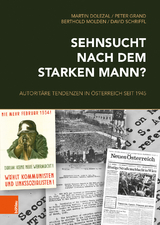 Sehnsucht nach dem starken Mann? - Martin Dolezal, Peter Grand, Berthold Molden, David Schriffl