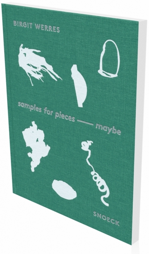 Birgit Werres: samples for pieces – maybe - 