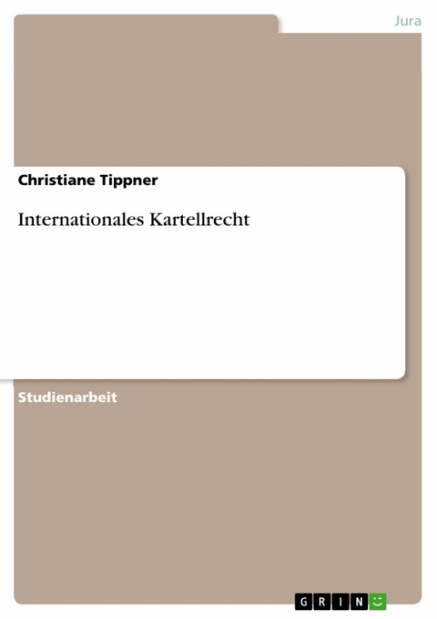 Internationales Kartellrecht - Christiane Tippner