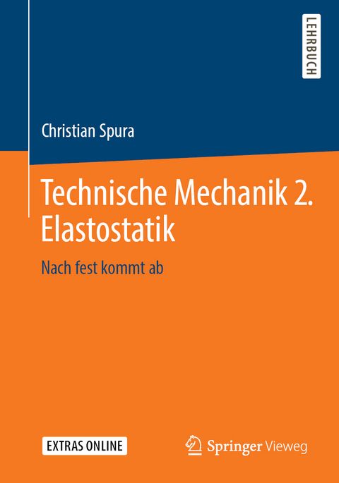 Technische Mechanik 2. Elastostatik - Christian Spura