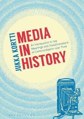 Media in History - Jukka Kortti