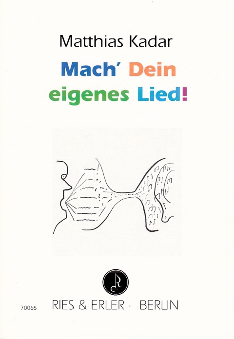 Mach' Dein eigenes Lied! - Matthias Kadar