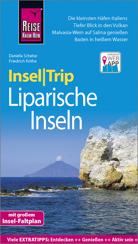Reise Know-How InselTrip Liparische Inseln (Lìpari, Vulcano, Panarea, Stromboli, Salina, Filicudi, Alicudi) - Daniela Schetar, Friedrich Köthe