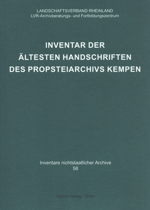 Inventar der ältesten Handschriften des Propsteiarchivs Kempen - 