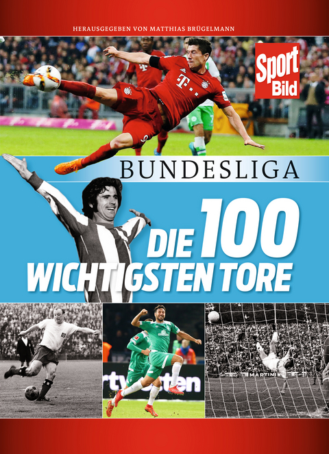 Bundesliga - Die 100 wichtigsten Tore - 