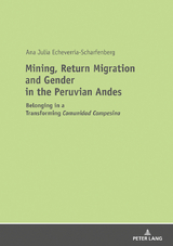 Mining, Return Migration and Gender in the Peruvian Andes - Ana Echeverría-Scharfenberg