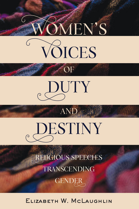 Women’s Voices of Duty and Destiny - Elizabeth McLaughlin