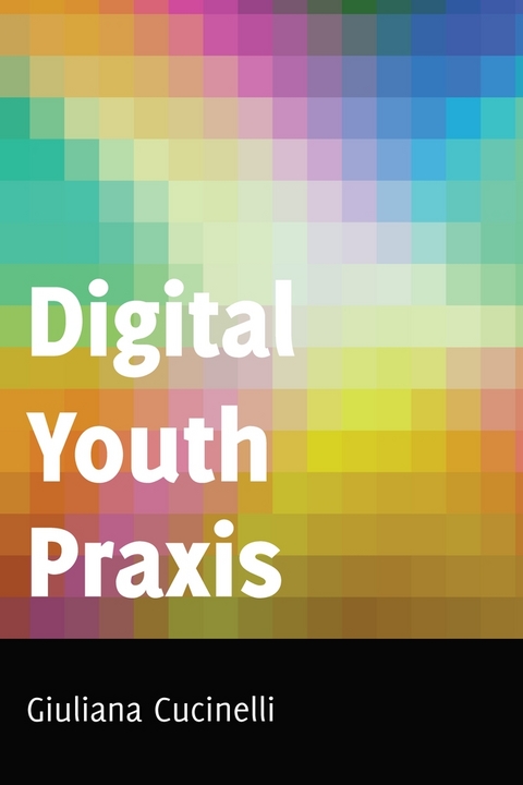 Digital Youth Praxis - Giuliana Cucinelli