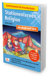 Arbeitsmaterial Grundschule. Stationenlernen Religion: Abraham und Sara - Britta Vaorin