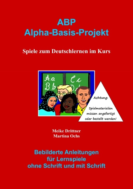 ABP : Spiele zum Deutschlernen im Kurs - Martina Ochs, Meike Drittner