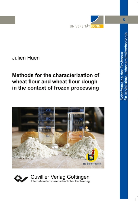 Methods for the characterization of wheat flour and wheat flour dough in the context of frozen processing (Band 5) - Julien Huen