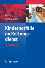 Kindernotfälle im Rettungsdienst - Frank Flake, Frank Scheinichen