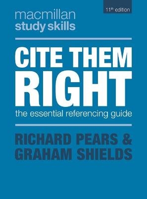 Cite Them Right - Richard Pears, Graham Shields