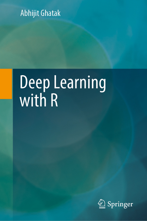 Deep Learning with R - Abhijit Ghatak