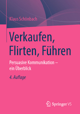 Verkaufen, Flirten, Führen - Schönbach, Klaus