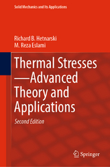 Thermal Stresses—Advanced Theory and Applications - Hetnarski, Richard B.; Eslami, M. Reza
