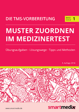 Die TMS-Vorbereitung 2019 Band 1: Muster zuordnen im Medizinertest - 