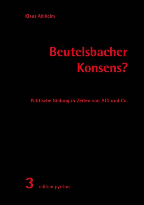 Beutelsbacher Konsens? - Klaus Ahlheim