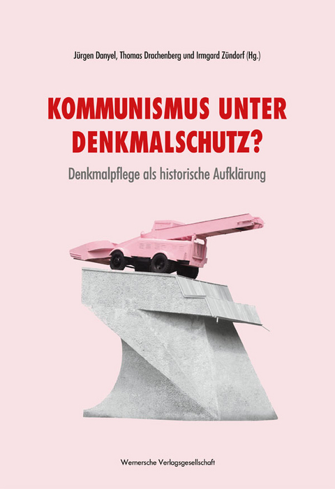 Kommunismus unter Denkmalschutz? - 