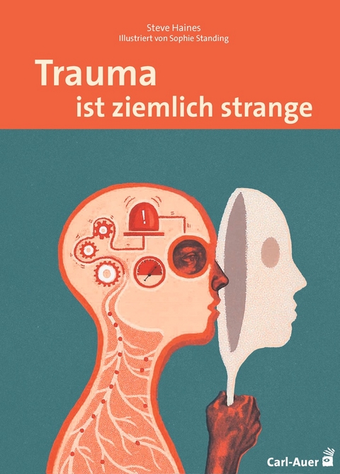 Trauma ist ziemlich strange - Steve Haines