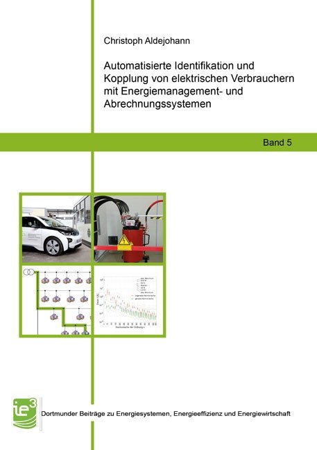 Automatisierte Identifikation und Kopplung von elektrischen Verbrauchern mit Energiemanagement- und Abrechnungssystemen - Christoph Aldejohann