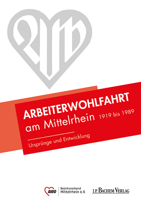 Arbeiterwohlfahrt am Mittelrhein 1919 bis 1989 - 