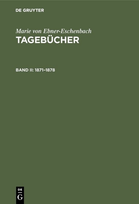 Marie von Ebner-Eschenbach: Tagebücher / 1871–1878