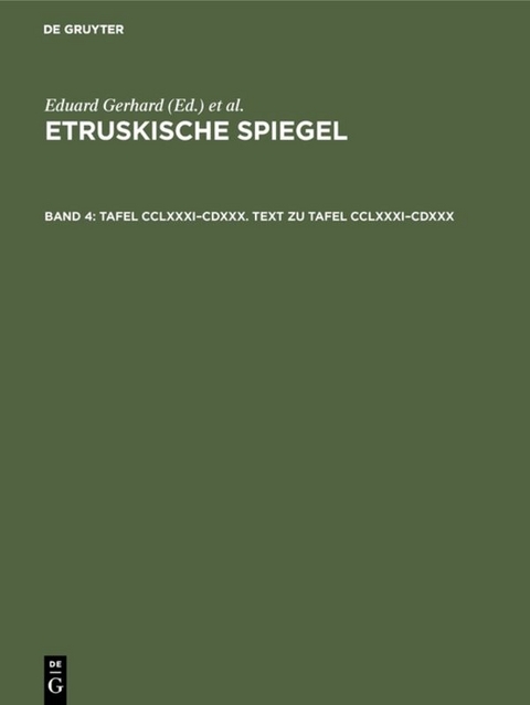 Etruskische Spiegel / Tafel CCLXXXI–CDXXX. Text zu Tafel CCLXXXI–CDXXX - 