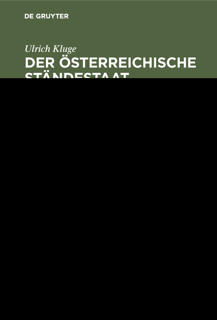 Der österreichische Ständestaat 1934–1938 - Ulrich Kluge