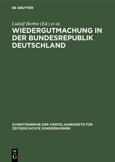 Wiedergutmachung in der Bundesrepublik Deutschland - 