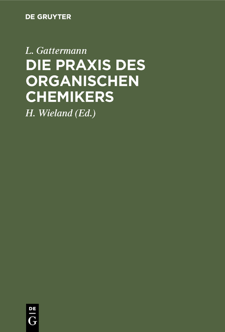 Die Praxis des organischen Chemikers - L. Gattermann